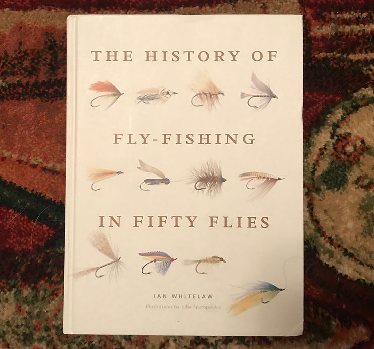 The History of Fly Fishing in Fifty Flies by Ian Whitelaw
