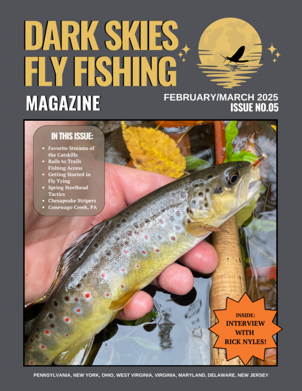 Issue #5, February/March 2025 Dark Skies Fly Fishing - Print Copy